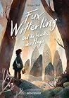 Fux Witterling und die Quelle der Magie: Ein fantasievolles Abenteuer für Kinder ab 10 (German Edition) Fux Witterling und die Quelle der Magie: Ein fantasievolles Abenteuer für Kinder ab 10 (German Edition)