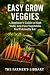 Easy Grow Veggies: A Beginn...