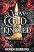 A Vow Cold and Kindled (Her...