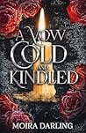 A Vow Cold and Ki...