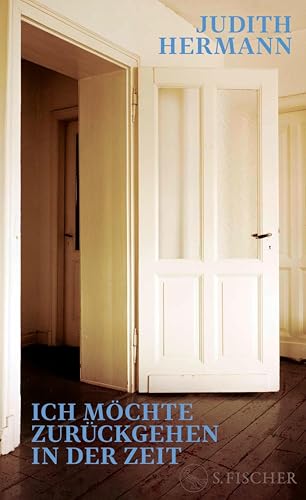 Ich möchte zurückgehen in der Zeit (German Edition)
