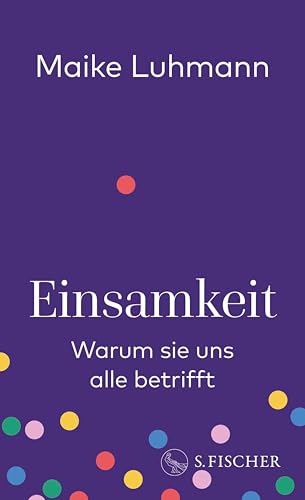 Einsamkeit: Warum sie uns alle betrifft (Kindle Edition)