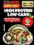 Super Easy High Protein Low...