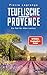 Teuflische Provence: Ein Fall für Albin Leclerc | Der perfekte Urlaubskrimi mit Provence-Flair (Ein Fall für Commissaire Leclerc 14) (German Edition)