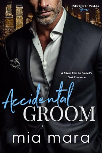 Accidental Groom (Unintentionally Yours)