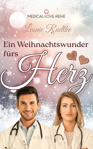 Ein Weihnachtswunder fürs Herz (Medical Love) (Medical-Love-Reihe 6) (German Edition)