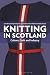 Knitting in Scotland by Lynn Abrams