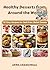 Healthy Desserts from Aroun...