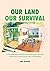 Our Land, Our Survival: Vul...