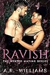 Ravish by A.R.   Williams