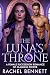 The Luna's Throne: A Female...