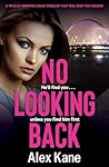 No Looking Back: ...