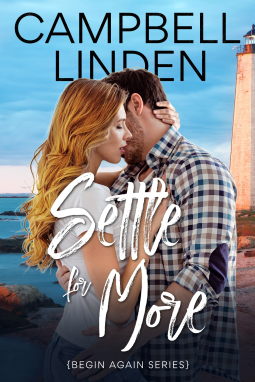 Settle For More (Begin Again Book 1)