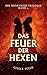 Das Feuer der Hexen: Ein fe...