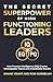 The Secret Superpower of High Functioning Leaders: How Process Intelligence (PQ) Creates Unstoppable Teams and Unbeatable Results
