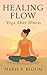 Healing Flow: Yoga After Il...