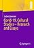Covid-19. Cultural Studies – Research and Essays (Research and Essays on Art and Culture – Publications of the European Academy of Sciences and Arts | Class III)