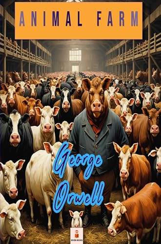 Animal Farm: A Fairy Story