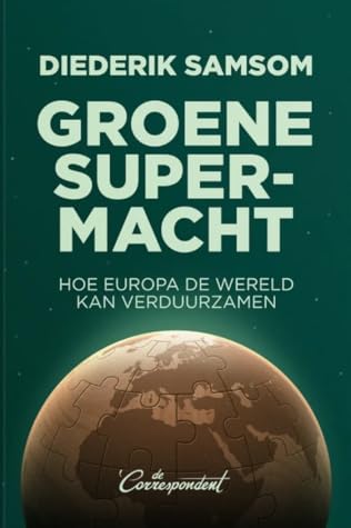 Groene supermacht: Hoe Europa de wereld kan verduurzamen