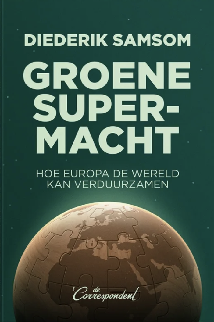 Groene supermacht: Hoe Europa de wereld kan verduurzamen