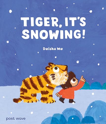 Post Wave Childrens Books Tiger, Its Snowing!. (Paperback)