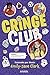 Cringe club: Libro 1