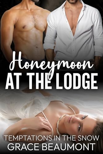 Honeymoon at the Lodge: An MMF Bi-awakening Short (Kindle Edition)