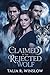 Claimed by the Rejected Wolf by Talia R. Winslow
