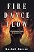 Fire Dance Flow: A Transfor...