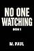 No One Watching: A chilling...