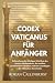 CODEX VATICANUS FÜR ANFÄNGER by Adrian Callenhurst
