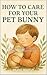 How to Care for Your Pet Bu...