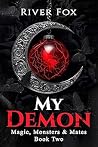 My Demon (Magic, Monsters & Mates #2)