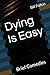 Dying Is Easy: Brief Comedies