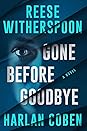 Gone Before Goodbye by Reese Witherspoon