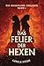 Das Feuer der Hexen (Die He...