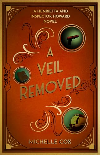 A Veil Removed (Henrietta and Inspector Howard #4)