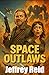 Space Outlaws: The Compliance War