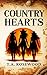 Country Hearts: A heartwarming, city-to-country cowboy romance that proves home is where the heart is.