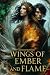 Wings of Ember and Flame