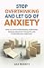 Stop Overthinking and Let Go of Anxiety by Dax Merritt