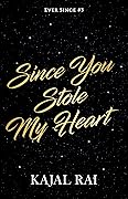 Since You Stole My Heart