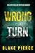 Wrong Turn (A Miles Sterling FBI Suspense Thriller—Book Two)