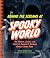 Behind the Screams at Spookyworld: The Secrets, Scares, and Stars of America’s Original Horror Theme Park