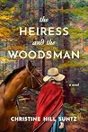 The Heiress and the Woodsman by Christine Hill Suntz