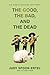 The Good, The Bad, And The Dead by Judy Spoon Ertel