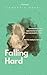 Falling Hard by L Edwards