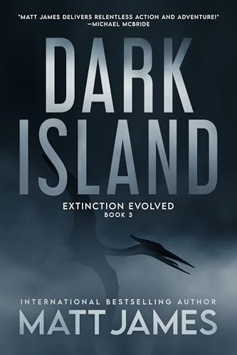 Dark Island: Extinction Evolved (The Dark Island Saga Book 3)