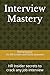 Interview Mastery: HR Insider secrets to crack any job interview