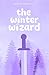 The Winter Wizard: Moonstone Academy Book 3
